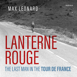 Icon image Lanterne Rouge: The Last Man in the Tour de France