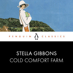 Obraz ikony: Cold Comfort Farm: Penguin Classics