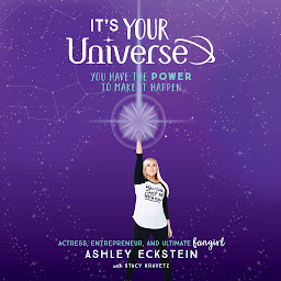 Icon image It's Your Universe: You Have the Power to Make It Happen