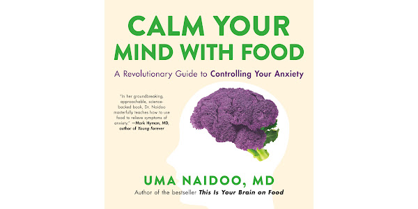 Calm Your Mind with Food: A Revolutionary Guide to Controlling Your Anxiety  de Uma Naidoo – Audiolivros no Google Play