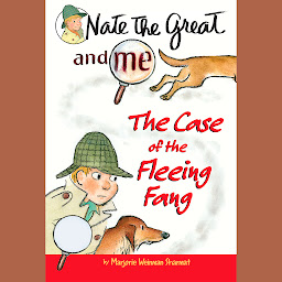 Icon image Nate the Great and Me: The Case of the Fleeing Fang