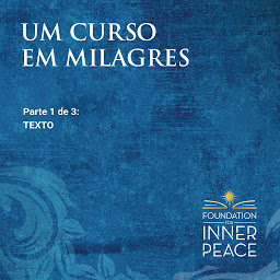 Kuvake-kuva Um Curso em Milagres: Texto: Texto (Portuguese Edition)