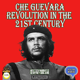 Obraz ikony: Che Guevara Revolution In The 21st Century
