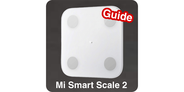 mi smart scale 2 guide - Apps on Google Play