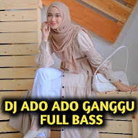 8 DJ ADO ADO GANGGU FULL BASS