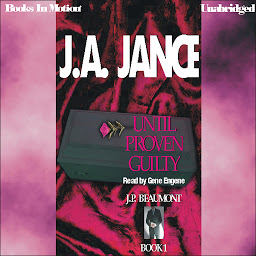 Icon image Until Proven Guilty: J.P Beaumont Mystery, Book 1