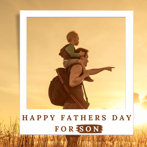 Happy Fathers Day For Son