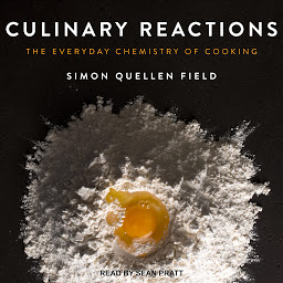 Icon image Culinary Reactions: The Everyday Chemistry of Cooking