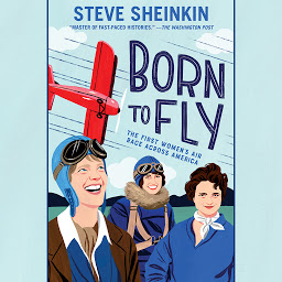 Icon image Born to Fly: The First Women's Air Race Across America
