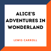 Alice's Adventures in Wonderland - Public Domain