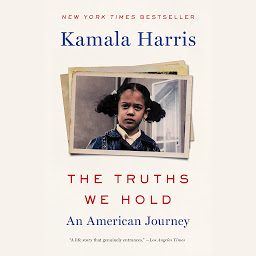 Icon image The Truths We Hold: An American Journey