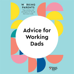 Icon image Advice for Working Dads