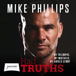 Obraz ikony: Half Truths: My Triumphs, My Mistakes, My Untold Story