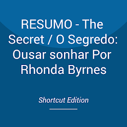 Obraz ikony: RESUMO - The Secret / O Segredo: Ousar sonhar Por Rhonda Byrnes