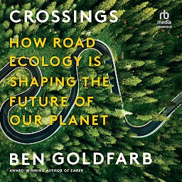 Imagen de icono Crossings: How Road Ecology Is Shaping the Future of Our Planet