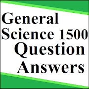 General Science GK - 1500 Question Answers