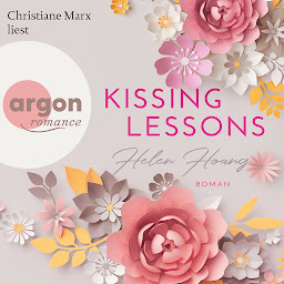 Icon image Kissing Lessons - KISS, LOVE & HEART-Trilogie, Band 1 (Gekürzte Lesung)