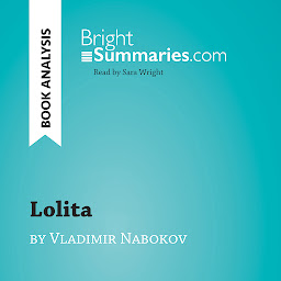 Icon image Lolita by Vladimir Nabokov (Book Analysis): Detailed Summary, Analysis and Reading Guide