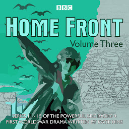 Icon image Home Front: The Complete BBC Radio Collection Volume 3