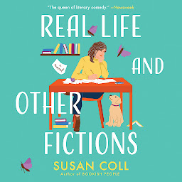 Icon image Real Life and Other Fictions: A Novel