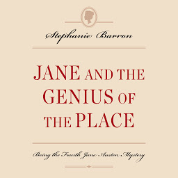 Imagen de icono Jane and the Genius of the Place: Being the Fourth Jane Austen Mystery