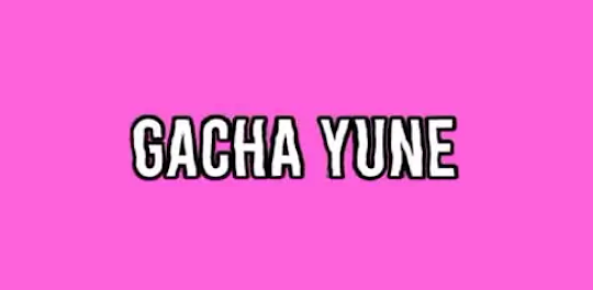 Gacha Yune