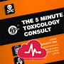 5 Minute Toxicology Consult