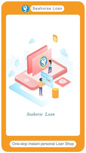 Seahorse LoanPersonal Loan,Cash Loan,Instant Loan