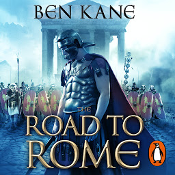 Icon image The Road to Rome: (The Forgotten Legion Chronicles No. 3)