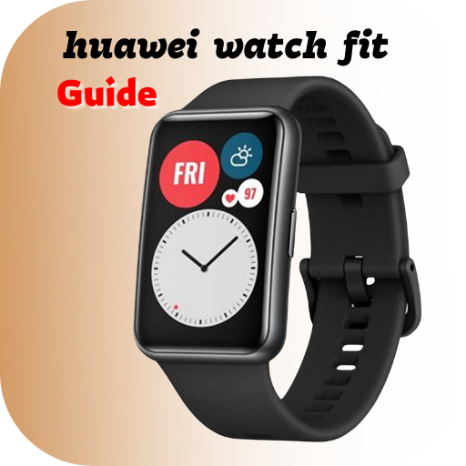 huawei watch fit guide - Apps on Google Play
