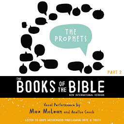Icon image The Books of the Bible Audio Bible - New International Version, NIV: The Prophets: Listen to God’s Messengers Proclaiming Hope and Truth