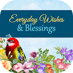Cover Image of Download Everyday Wishes & Blessings  APK