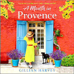 Icon image A Month in Provence: An escapist feel-good romance from Gillian Harvey