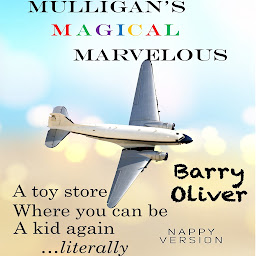 Icon image Mulligan's Magical Marvelous (Nappy Version): An ABDL/fantasy/SciFi novel