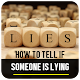 How To Tell If Someone Is Lying Tải xuống trên Windows