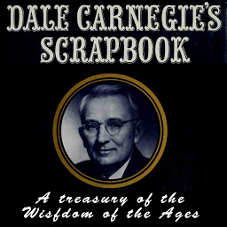 Icon image Dale Carnegie's Scrapbook: A Treasury of the Wisdom of the Ages