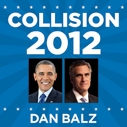 Icon image Collision 2012: Obama vs. Romney and the Future of Elections in America