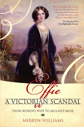 Icon image Effie: A Victorian Scandal - From Ruskin's Wife to Millais's Muse