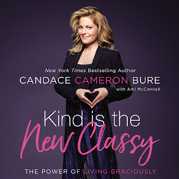 Icon image Kind Is the New Classy: The Power of Living Graciously