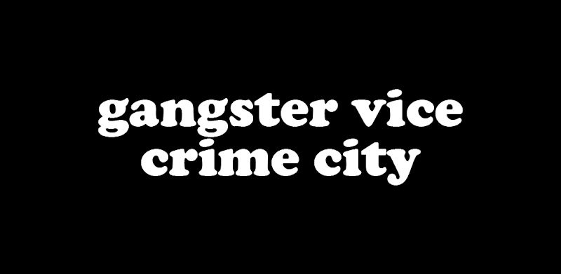 Gangster Vice V: Real Crime City