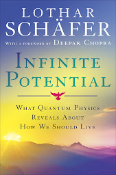 Icon image Infinite Potential: What Quantum Physics Reveals About How We Should Live