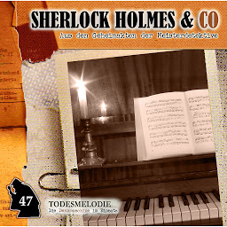 Obraz ikony: Sherlock Holmes & Co, Folge 47: Todesmelodie