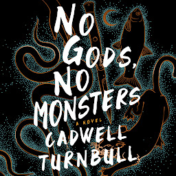 Icon image No Gods, No Monsters: A Novel
