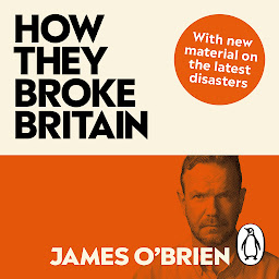 Icon image How They Broke Britain
