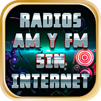 Radios AM y FM Sin Internet Guia Gratis