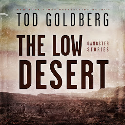 Icon image The Low Desert: Gangster Stories