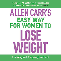 Allen Carr's Easy Way for Women to Lose Weight: The original Easyway method की आइकॉन इमेज