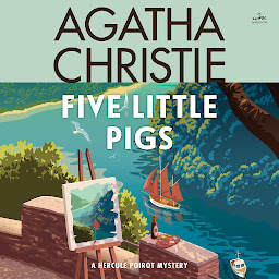 Immagine dell'icona Five Little Pigs: A Hercule Poirot Mystery: The Official Authorized Edition