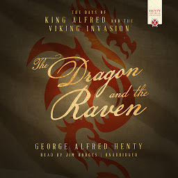 Icon image The Dragon and the Raven: The Days of King Alfred and the Viking Invasion
