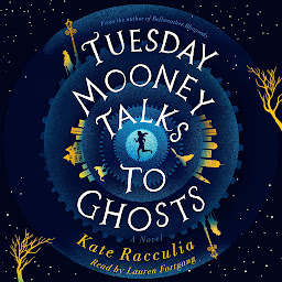 Icon image Tuesday Mooney Talks To Ghosts: An Adventure